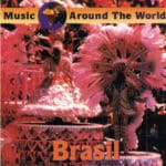 MUSIC AROUND THE WORLD BRAZIL