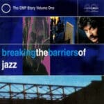 BREAKING THE BARRIERS OF JAZZ