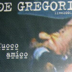FRANCESCO DE GREGORI LIVE FUOCO AMICO