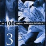 LOS 100 MEJORES BOLEROS DE LA HISTORIA VOLUME 3