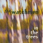 WATCHMEN IN THE TREES