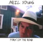 NEIL YOUNG FORK IN THE ROAD