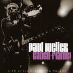 PAUL WELLER CATCH FLAME