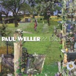 PAUL WELLER 22 DREAMS