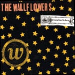 WALLFLOWERS BRINGING DOWN THE HORSE