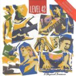 LEVEL 42 PHYSICAL PRESENCE