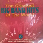 BBC BIG BAND THE GREATEST BIG BAND HITS OF THE WORLD
