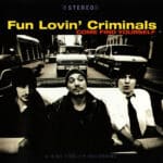 FUN LOVING CRIMINALS COME FIND YOURSELF