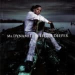 MS DYNAMITE LITTLE DEEPER