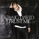 CRAIG DAVID TRUST ME