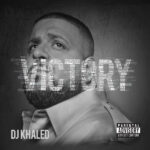DJ KHALED VICTORY