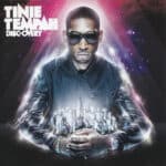 TINIE TEMPAH DISCOVERY