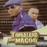 TIMBALAND AND MAGOO WELCOME TO OUR WORLD