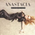 ANASTACIA RESURRECTION