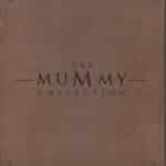 MUMMY COLLECTION