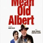 MEAN OLD ALBERT ΚΑΚΟΣ ΨΥΧΡΟΣ ΚΑΙ ΑΝΑΠΟΔΟΣ
