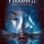PIRANHA 2 THE SPAWNING