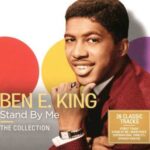 BEN E KING STAND BY ME THE COLLECTION