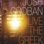 JOSH GROBAN LIVE AT THE GREEK