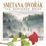 SMETANA DVORAK THE BARTERED BRIDE