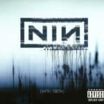 NINE INCH NAILS WITH TEETH