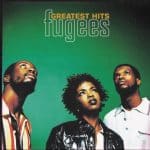 FUGEES GREATEST HITS