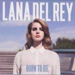 LANA DEL REY BORN TO DIE