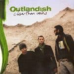 OUTLANDISH CLOSER THAN VEINS