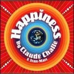 CLAUDE CHALLE HAPPINESS